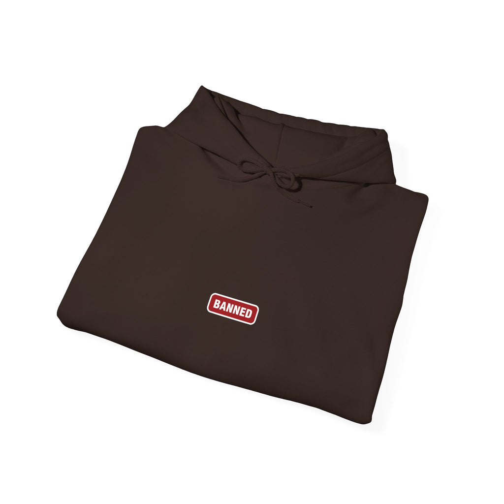 BANNED Hoodie