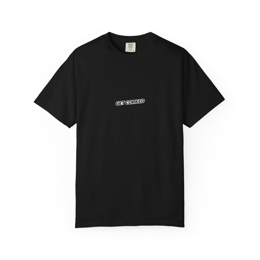 Get Corked T-Shirt