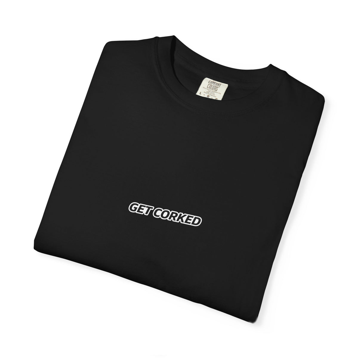 Get Corked T-Shirt