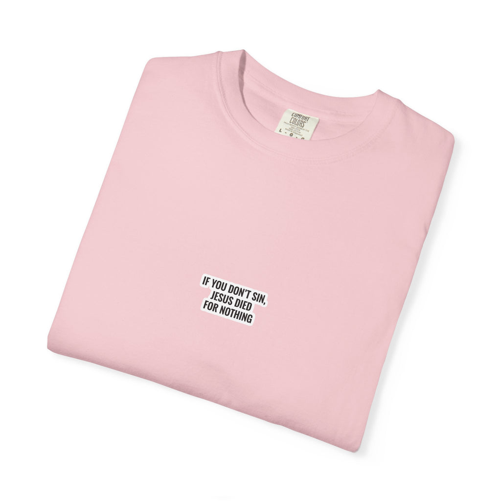 If You Don't Sin T-Shirt