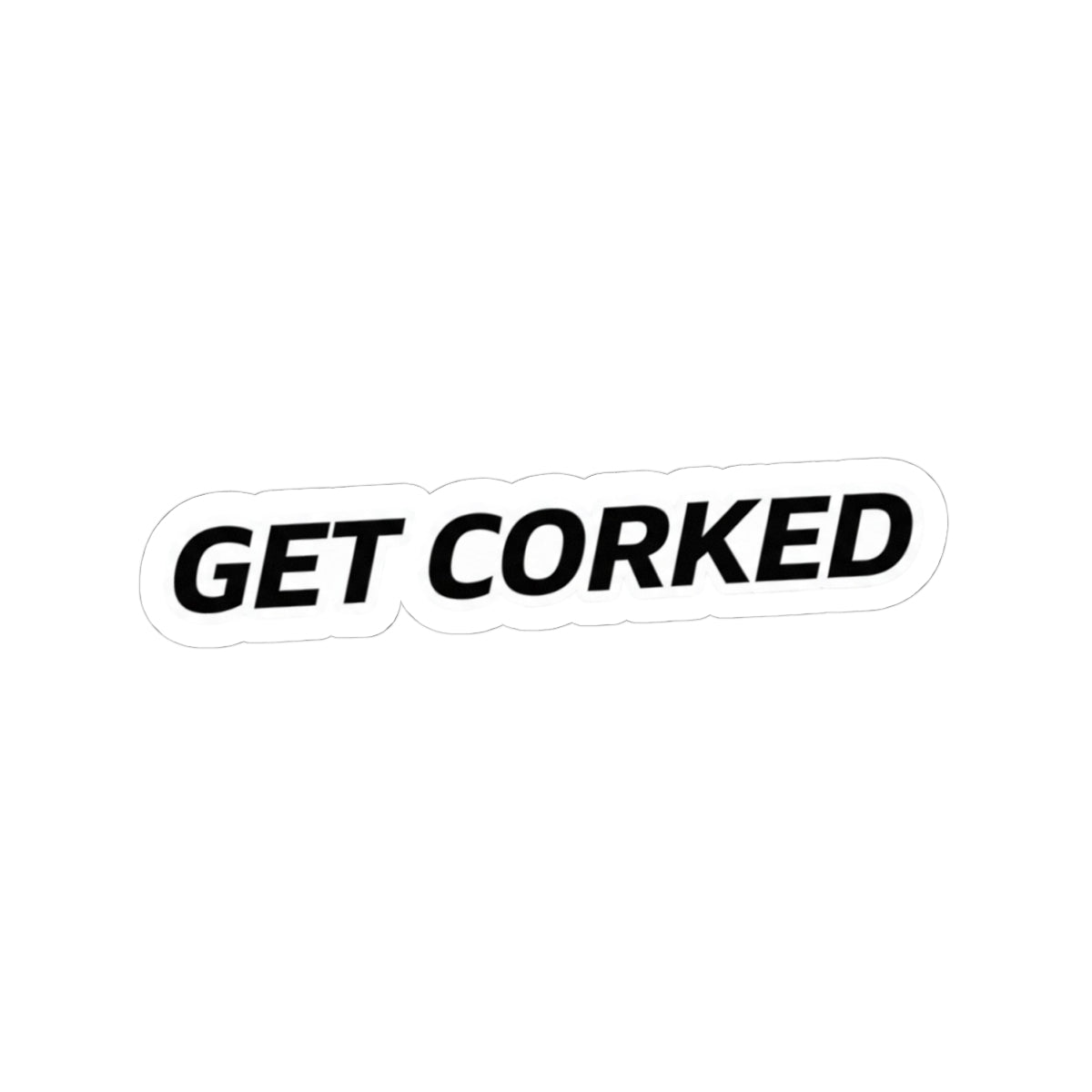 Get corked sticker