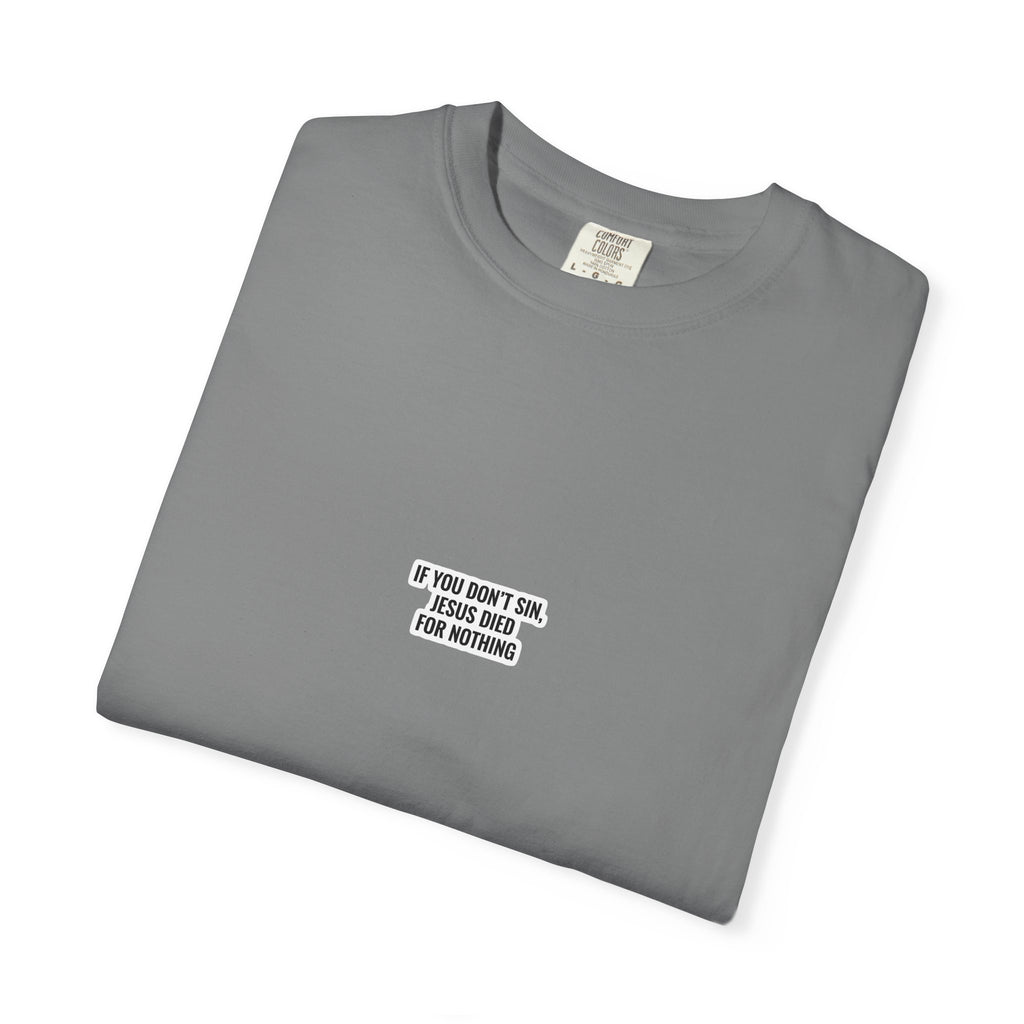 If You Don't Sin T-Shirt