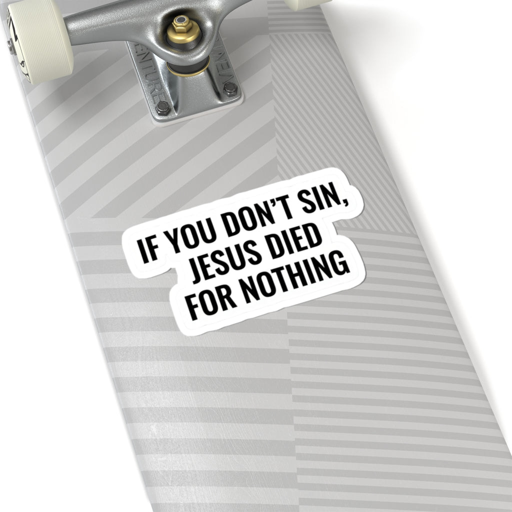 If You Don't Sin Sticker