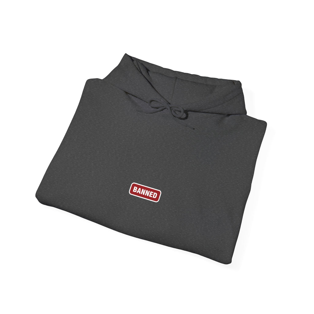 BANNED Hoodie