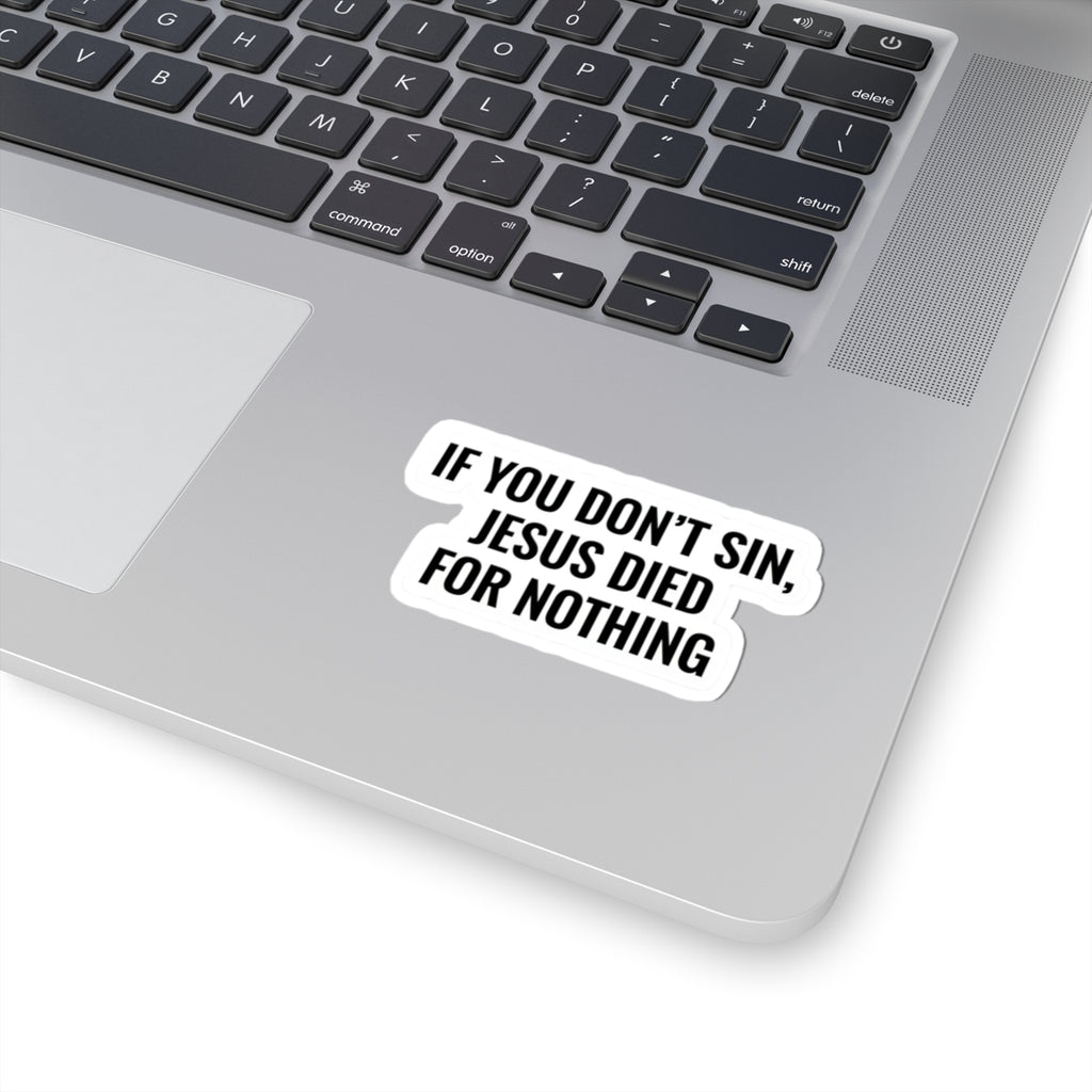 If You Don't Sin Sticker
