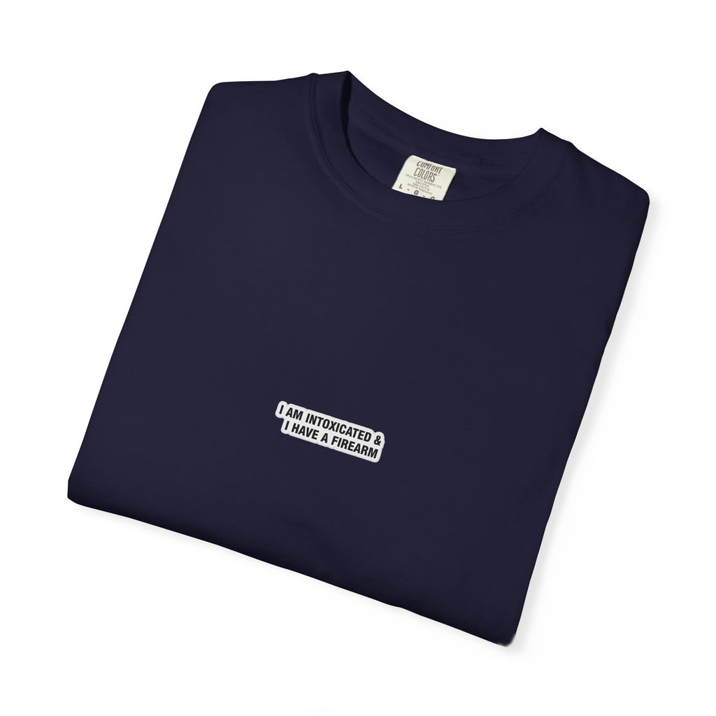 I am Intoxicated T-shirt