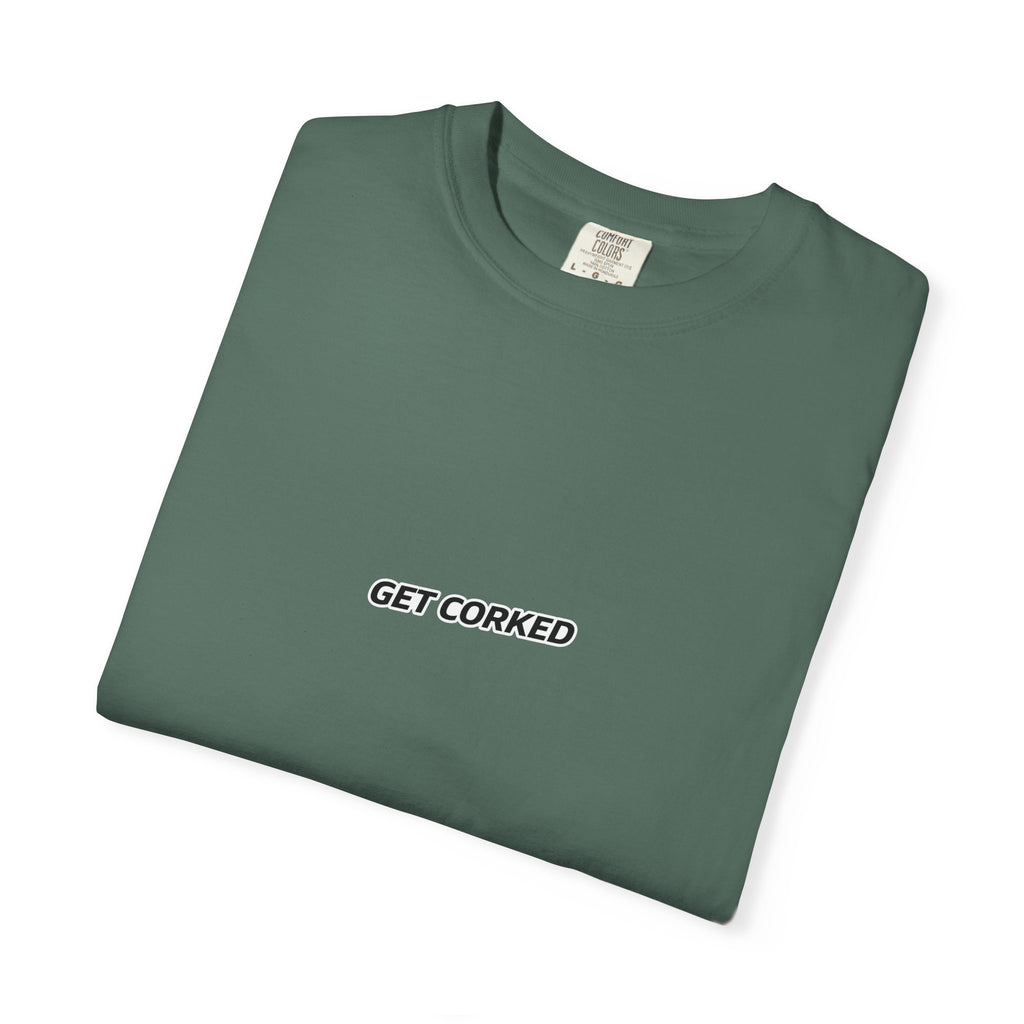Get Corked T-Shirt