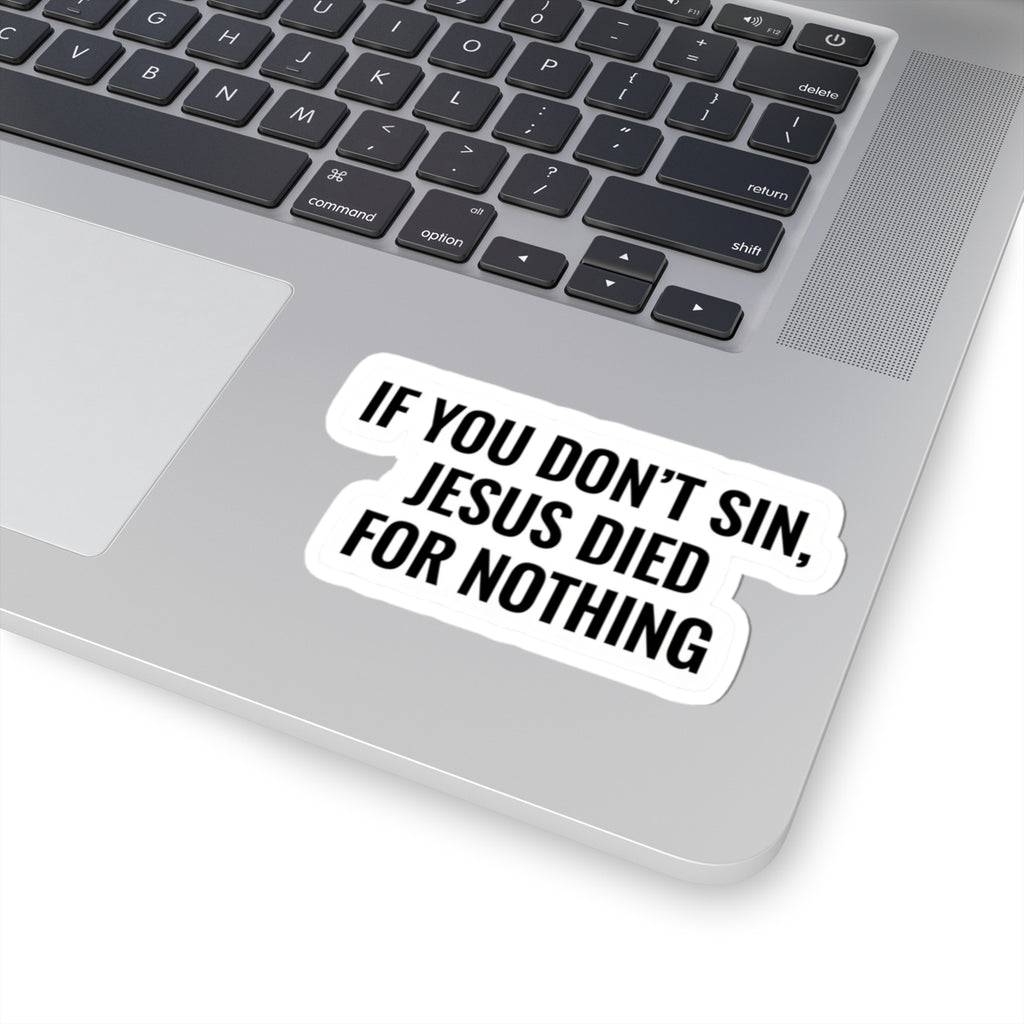 If You Don't Sin Sticker