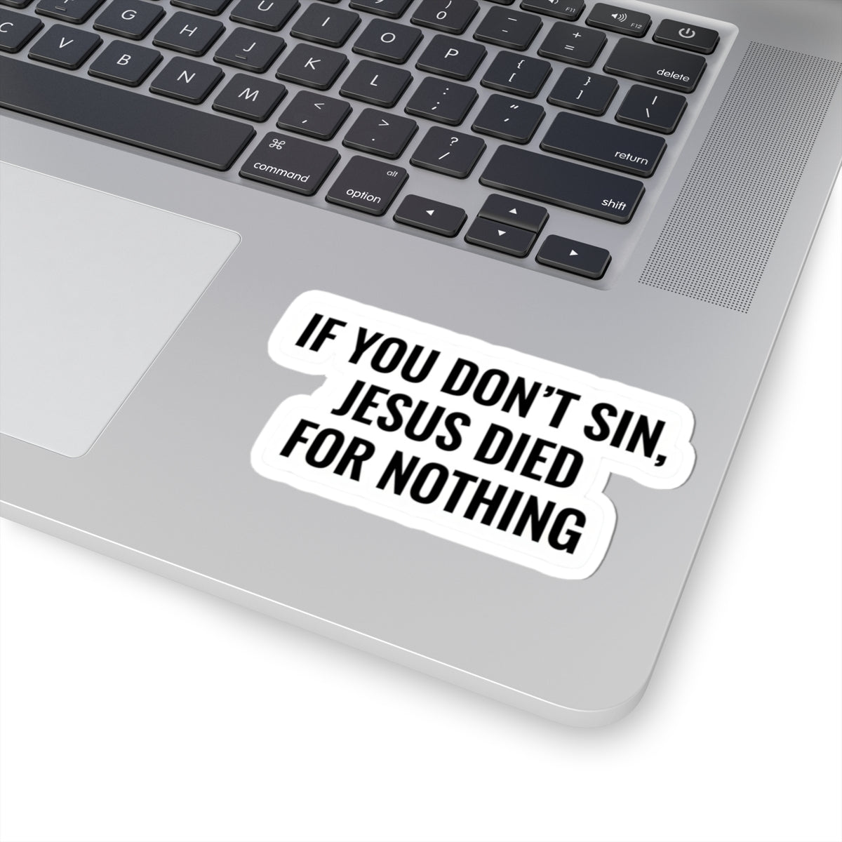 If You Don't Sin Sticker