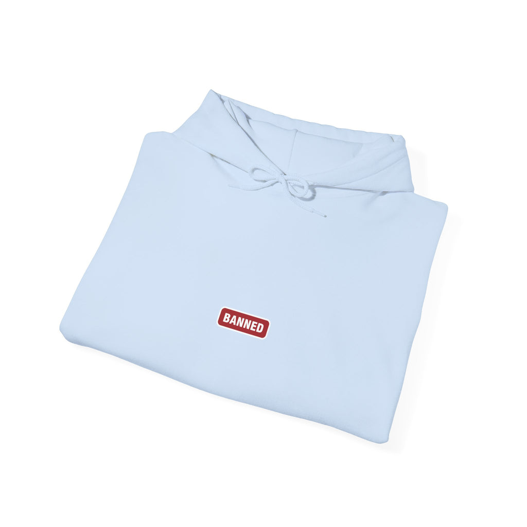 BANNED Hoodie