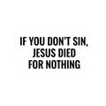 If You Don't Sin Sticker