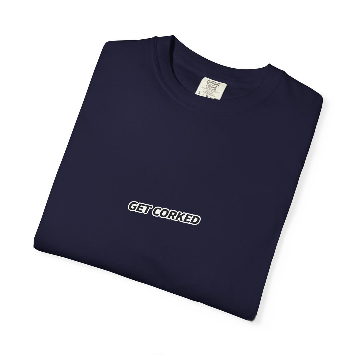 Get Corked T-Shirt