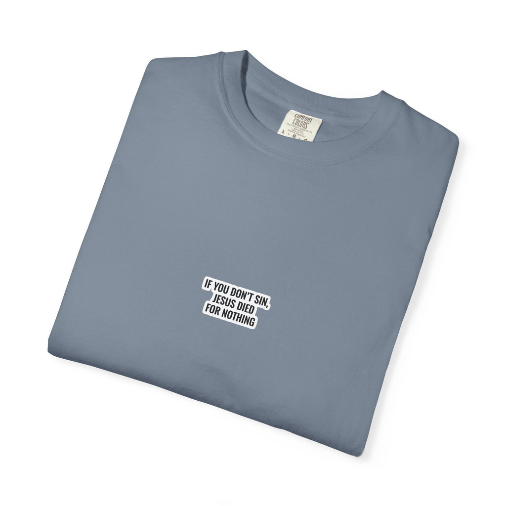 If You Don't Sin T-Shirt