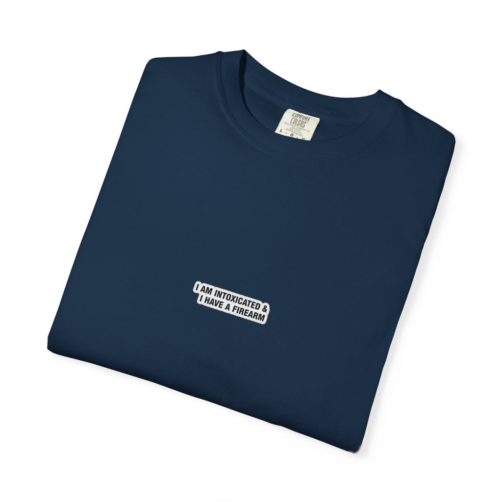 I am Intoxicated T-shirt