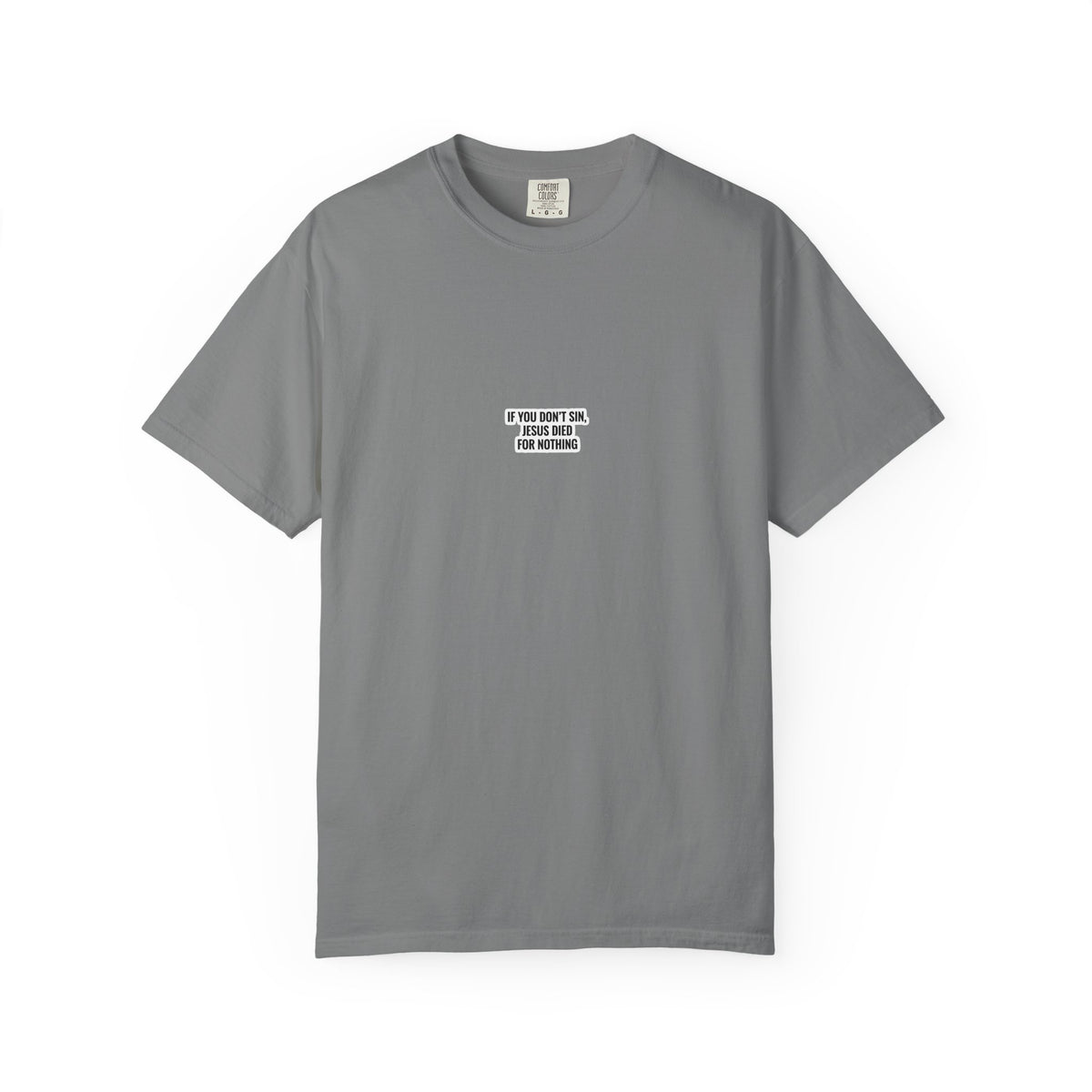 If You Don't Sin T-Shirt