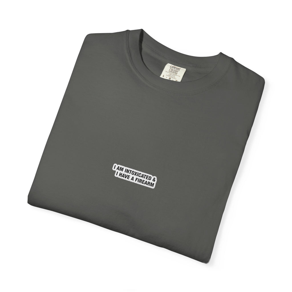 I am Intoxicated T-shirt