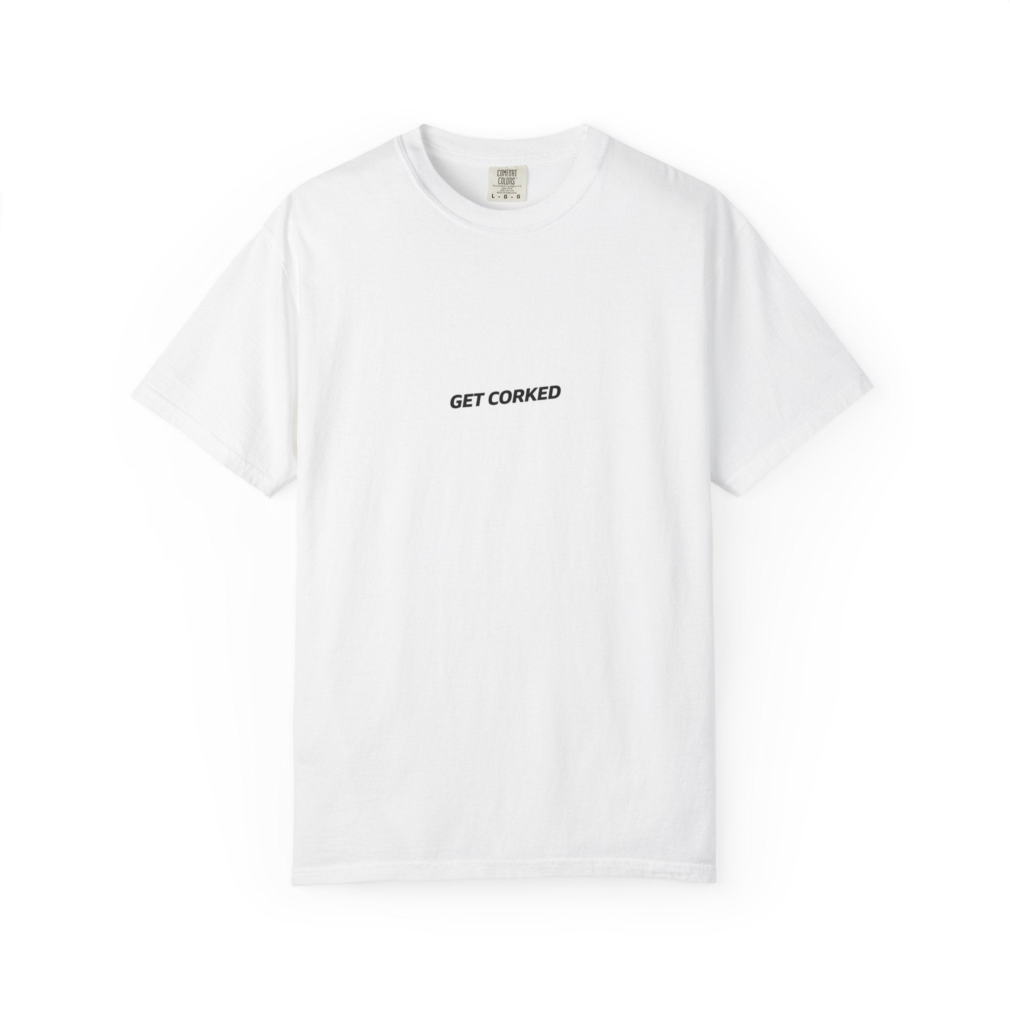 Get Corked T-Shirt
